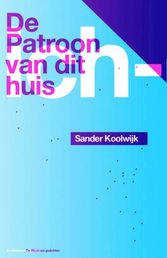 De Patroon Van Dit Huis (Windroos Gedichten)